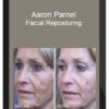 Aaron Parnel – Facial Reposturing