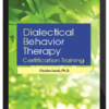 Charles Jacob – 3-Day – Dialectical Behavior Therapy Certification Training