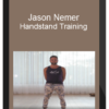 Jason Nemer – Handstand Training