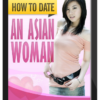 How To Date An Asian Woman – Jeff Becker