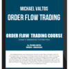 Michael Valtos – Order Flow Trading