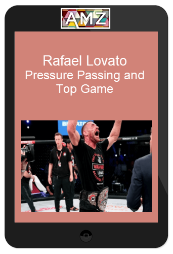 Rafael Lovato – Pressure Passing and Top Game