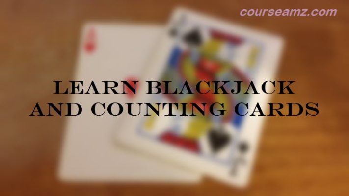 Learn Blackjack and Counting Cards