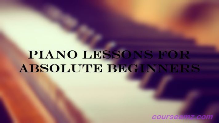 Piano Lessons For Absolute Beginners