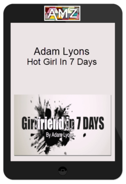 Adam Lyons – Hot Girl In 7 Days