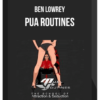 Ben Lowrey – PUA Routines