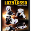 Bernardo Tavolaro – The Lazy Lasso