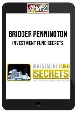 Bridger Pennington – Investment Fund Secrets
