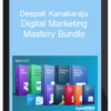 Deepak Kanakaraju – Digital Marketing Mastery Bundle