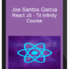 Joe Santos Garcia – React JS – Til Infinity Course