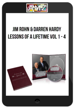 Jim Rohn & Darren Hardy – Lessons of a Lifetime Vol 1 – 4