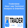 https://courseamz.com/wp-content/uploads/2021/11/Traderskew-–-How-I-use-Technical-Analysis-Orderflow-1.png