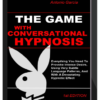 Antonio Garcia – The Game With Conversational Hypnosis