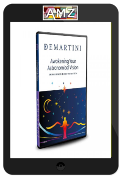 John Demartini – Awakening Your Astronomical Vision