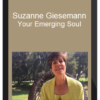 Suzanne Giesemann – Your Emerging Soul