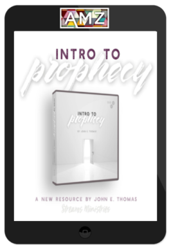 John E. Thomas – INTRO TO PROPHECY