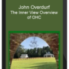 John Overdurf – The Inner View Overview of OHC