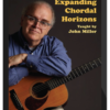 John Miller – Expanding Chordal Horizons