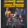Dynamic Striking – The Ultimate Guide To Power Punching