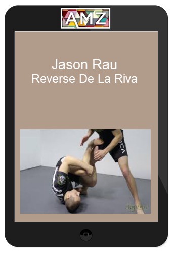Jason Rau – Reverse De La Riva