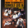 Dom Bell – How To Dominate Single Leg X