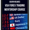 Gavin Holmes – VSA Forex Trading Mentorship Course