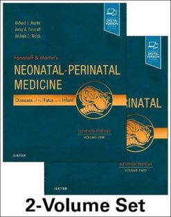 Fanaroff and Martin's Neonatal-Perinatal Medicine, 2-Volume Set: Diseases of the Fetus and Infant