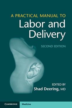 A Practical Manual to Labor and Delivery 2nd Edition