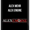 Alex Mehr – Alex Engine