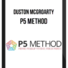Duston McGroarty – P5 Method