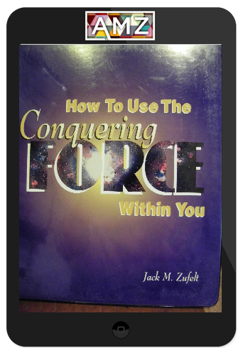Jack Zufelt – The Conquering Forcea