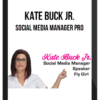 Kate Buck Jr. – Social Media Manager Pro