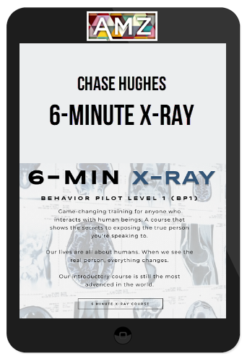 Chase Hughes – 6-Minute X-Ray