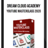 Dream Cloud Academy – Youtube Masterclass 2020