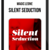 Magic Leone – Silent Seduction