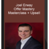 Joel Erway - Offer Mastery Masterclass + Upsell