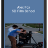 Alex Fox – 5D Film School