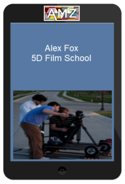 Alex Fox – 5D Film School