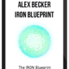 Alex Becker – Iron Blueprint