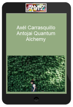 Axél Carrasquillo – Antojai Quantum Alchemy