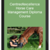 Centreofexcellence – Horse Care & Management Diploma Course