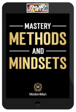 Dan Bacon – The Modern Man: Mastery Methods And Mindsets