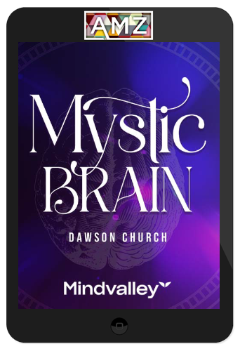 Dawson Church – Mystic Brain