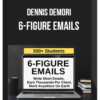 Dennis Demori – 6-Figure Emails