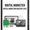 Digital Marketer – Digital Marketing Mastery 2022