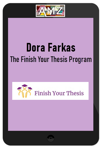 Dora Farkas – The Finish Your Thesis Program