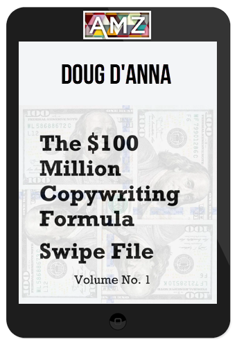 Doug D'Anna – The $100 Million Copywriting Swipe File Volume No. 1