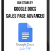 Ian Stanley – Google Docs Sales Page Advanced