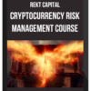 Rekt Capital – Cryptocurrency Risk Management Course