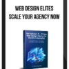 Web Design Elites – Scale Your Agency Now